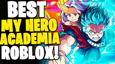 The Best My Hero Academia Roblox Games 2021 Youtube