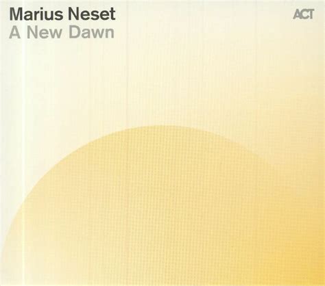 Marius Neset A New Dawn Cd At Juno Records