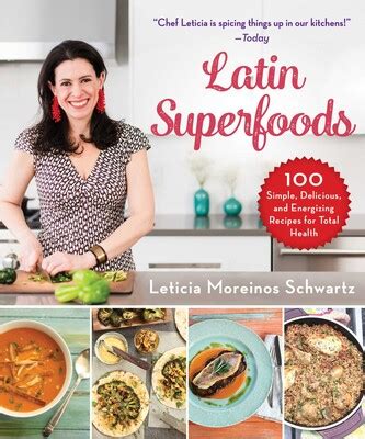 Latin Superfoods Book By Leticia Moreinos Schwartz Official