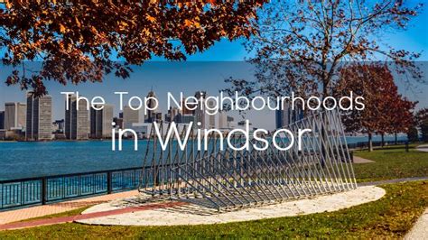 The Best Neighbourhoods In Windsor Ontario Viewhomesca
