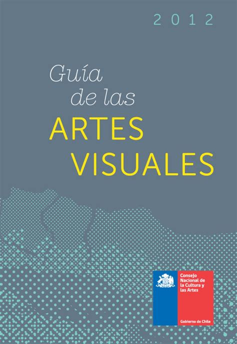 Guía Artes Visuales 2012 By Ministerio De Las Culturas Las Artes Y El