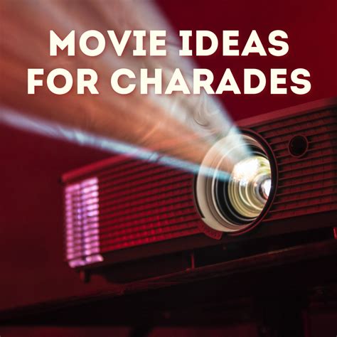 Charades Ideas 150 Movie And Film Titles Hobbylark