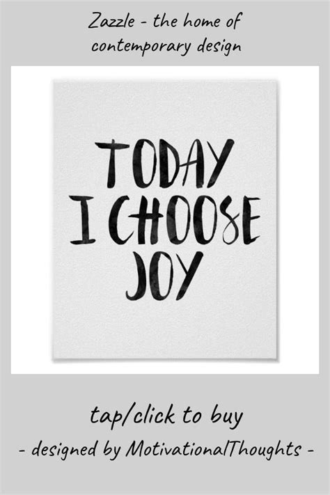 Today I Choose Joy Poster In 2020 Choose Joy Joy Quotes