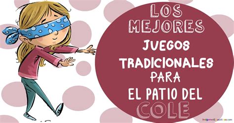 Los juegos tradicionales son una parte fundamental de la cultura de una sociedad. Los 10 mejores juegos tradicionales para el patio del cole ...