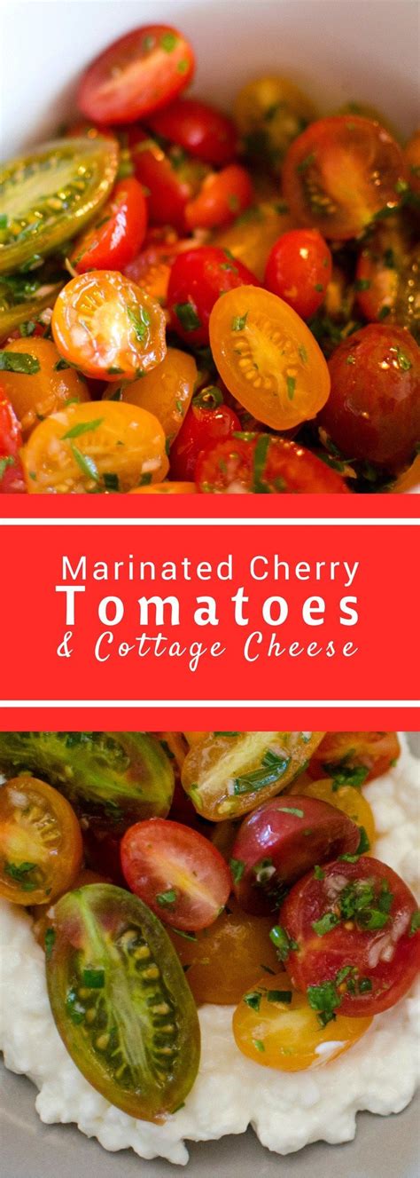 Marinated Cherry Tomatoes With Cottage Cheese Fresh Tomato Recipes