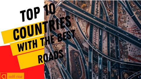 Top Ten Countries With The Best Roads In The World Best Roads Country