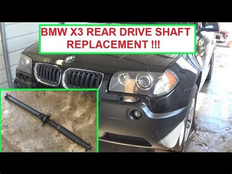 Please read the rear drive shaft description before placing an order. BMW X3 E83 Drive Shaft removal and replacement. Rear Driveshaft Replacement - YouTube