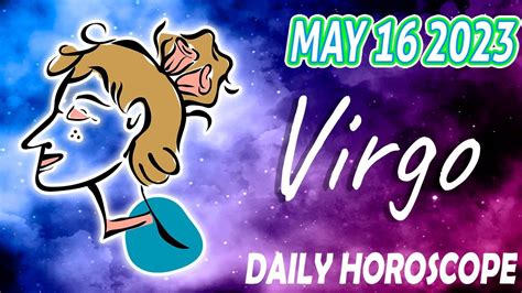 Horoscope For Today Virgo Daily Horoscope Today May 16 2023 🟢 Tarot