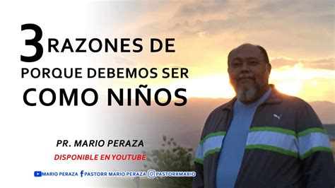 Pastor Mario Peraza Reflexión 3 Razones De Porque Debemos Ser Como