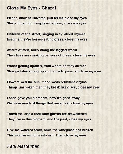 Close My Eyes Ghazal Poem By Patti Masterman Poem Hunter
