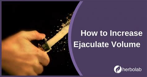 How To Increase Ejaculate Volume 2022 Updated And Expanded