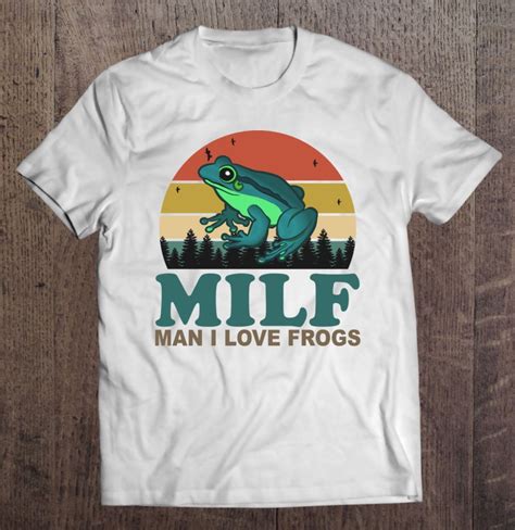 milf man i love frogs funny saying frog amphibian lovers t shirts hoodies svg and png teeherivar