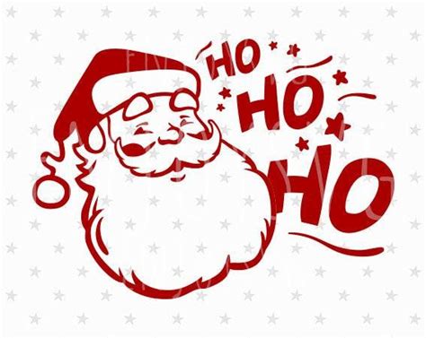 Ho Ho Ho Svg Santa Svg Santa Svg File Santa Ho Ho Ho Svg File Etsy