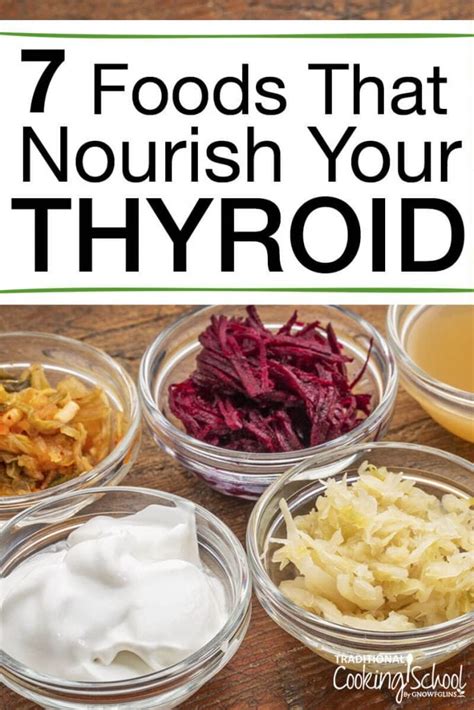 7 Foods That Nourish Your Thyroid Traditional Cooking School