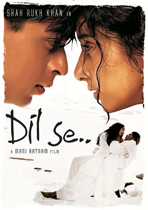 Amar varma, a producer for indian news radio, meets an enigmatic woman at a railroad station and then again at a hill station. Dil Se.. (1998) | bonjourtristesse.net