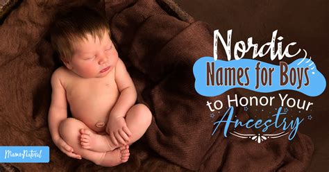 Nordic Names For Boys To Honor Your Ancestry Mama Natural
