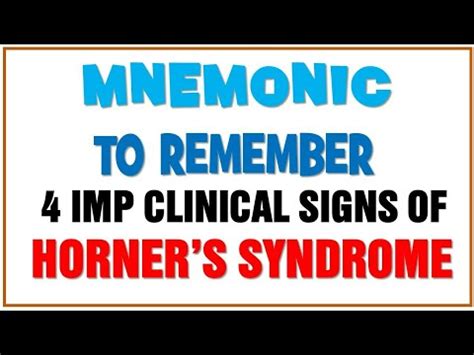 Mnemonic For Most Imp Clinical Signs Horner S Syndrome Youtube