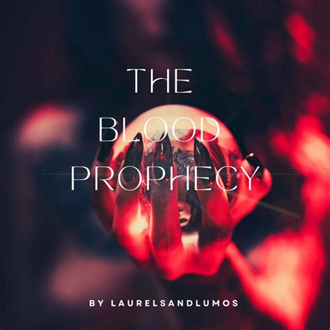 The Blood Prophecy Chapter 1 Laurelsandlumos Harry Potter J K