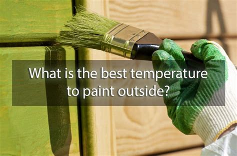 We did not find results for: What is the Best Temperature to Paint Outside?