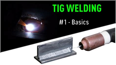 How To Tig Weld Basics 1 YouTube