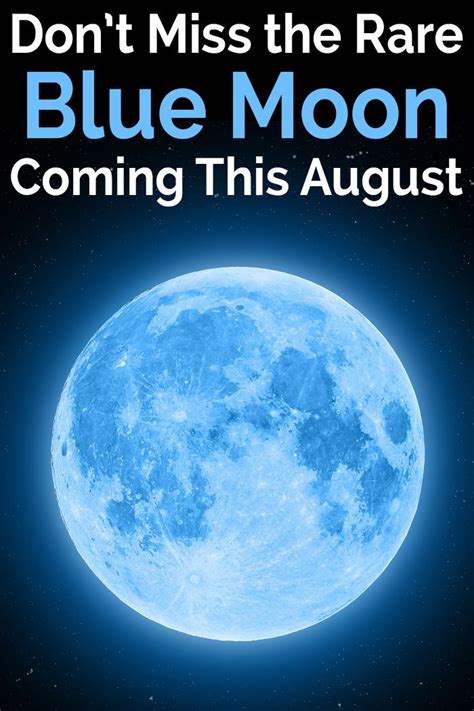 Dont Miss The Rare Blue Moon Coming This August Blue Moon Real Blue