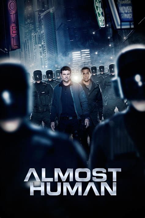 Almost Human Tv Series 2013 2014 Posters — The Movie Database Tmdb