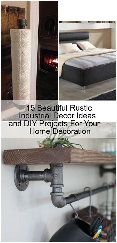 15 Beautiful Rustic Industrial Decor Ideas And Diy Projects For Your