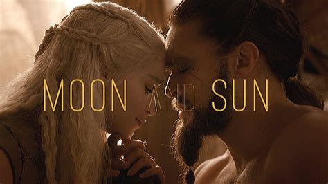 Khal Drogo And Khaleesi Moon And Sun Got Youtube