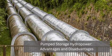Pumped Storage Hydropower Advantages And Disadvantages