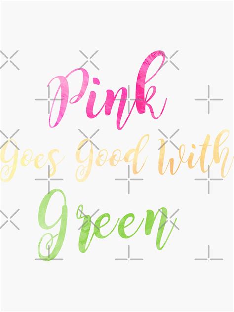 Pink Goes Good With Green Wicked Quote Sticker For Sale By