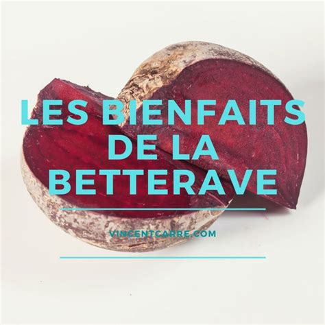 Les Bienfaits De La Betterave Vincent CarrÉ