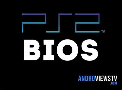 BIOS PS2 - AndroViewsTV