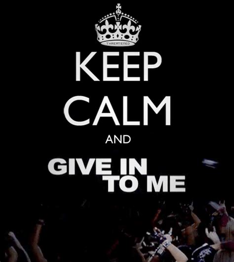 Keep Calm And Give In To Me Rp By Hammerschmid Michael Jackson Quotes