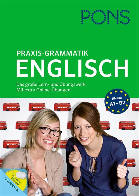 pons praxis grammatik englisch grammatik englisch