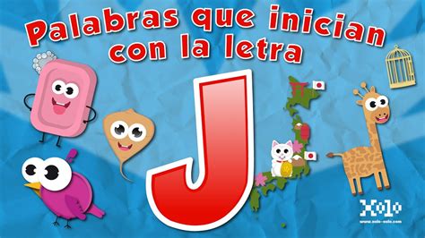 Palabras Que Inician Con La Letra J En Español Para Niños Videos