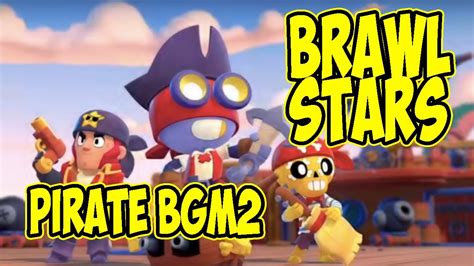 Pirate brawlidays remix lobby menu brawl stars. 【Brawl stars Pirate BGM2】work BGM, music ブロスタ長時間作業用・1時間耐久 ...