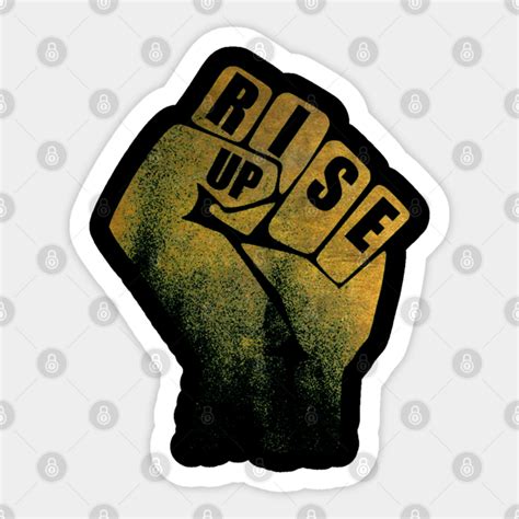 Rise Up Together We Rise Rise Up Sticker Teepublic
