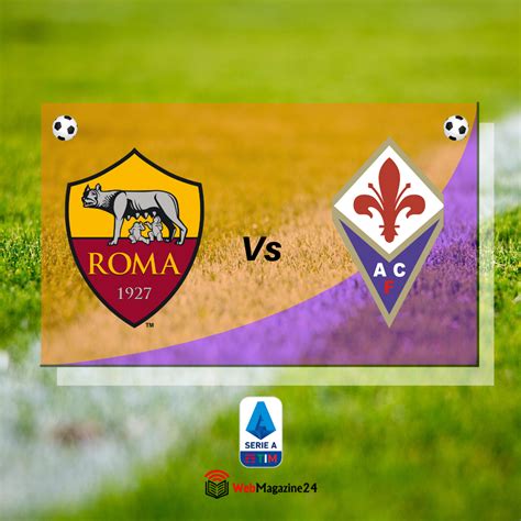 Roma-Fiorentina | streaming gratis e diretta tv Sky o DAZN? Dove vedere