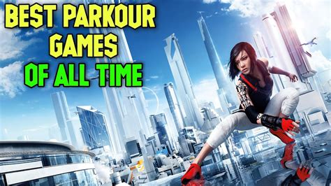 Best Parkour Games Of All Time Pc Playstation Xbox Switch