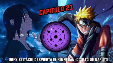 Qhps Si Itachi Desbloquea El Rinnegan Oculto De Naruto Capitulo 21