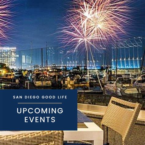 Things To Do In San Diego Week Of July 1 2021 San Diego Good Life