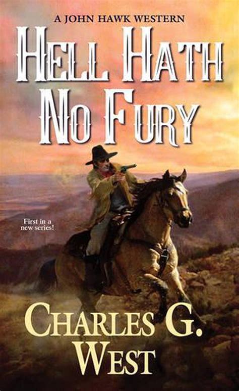 Hell Hath No Fury By Charles G West Paperback Book Free Shipping 9780786042005 Ebay