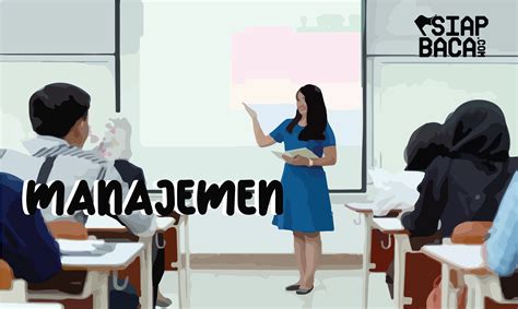 Sekilas Tentang Jurusan Manajemen - Info Seputar Pelajar - Siap Baca