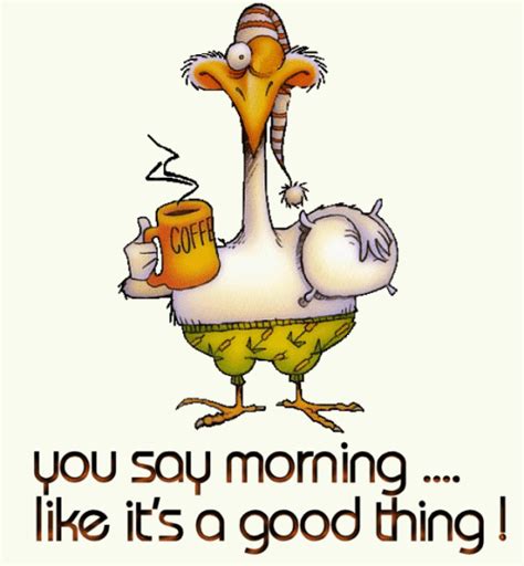 Morning Morning Quotes Funny Morning Humor Funny Good Morning Quotes