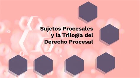 Sujetos Procesales Y La Trilog A Del Derecho Procesal By Maria De Los