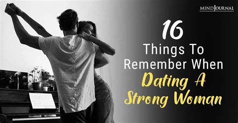 16 Things To Remember When Dating A Strong Woman
