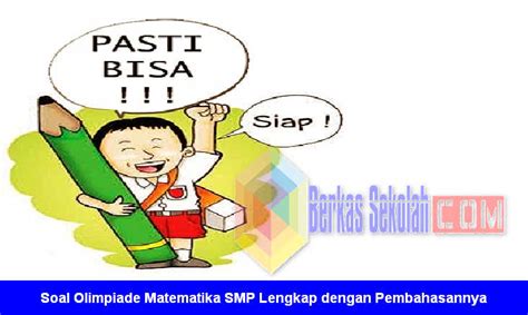 Check spelling or type a new query. Soal Olimpiade Matematika SMP Lengkap dengan Pembahasannya ...