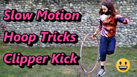 Hula Hoop Tricks Beginner Slow Motion Clipper Kick Hooping Trick