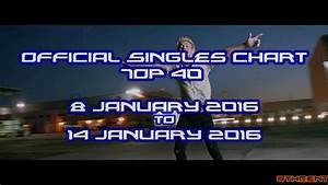 Official Charts Uk Top 40 Singles 8 January 2016 14 January 2016