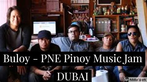 Buloy By Parokya Ni Edgar Pinoy Music Jam Dubai 2018 Youtube